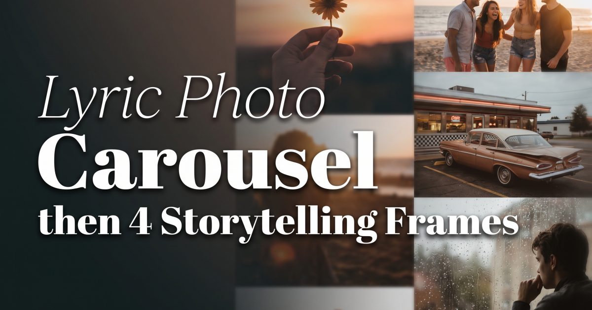 Lyric Photo Carousel: 4 Easy Story Frames