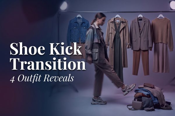 Shoe Kick Transition: 4 Easy Outfit Reveals